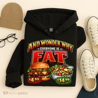 And Your Wonder Why Everyone Is Fat Hoodie thumb 4