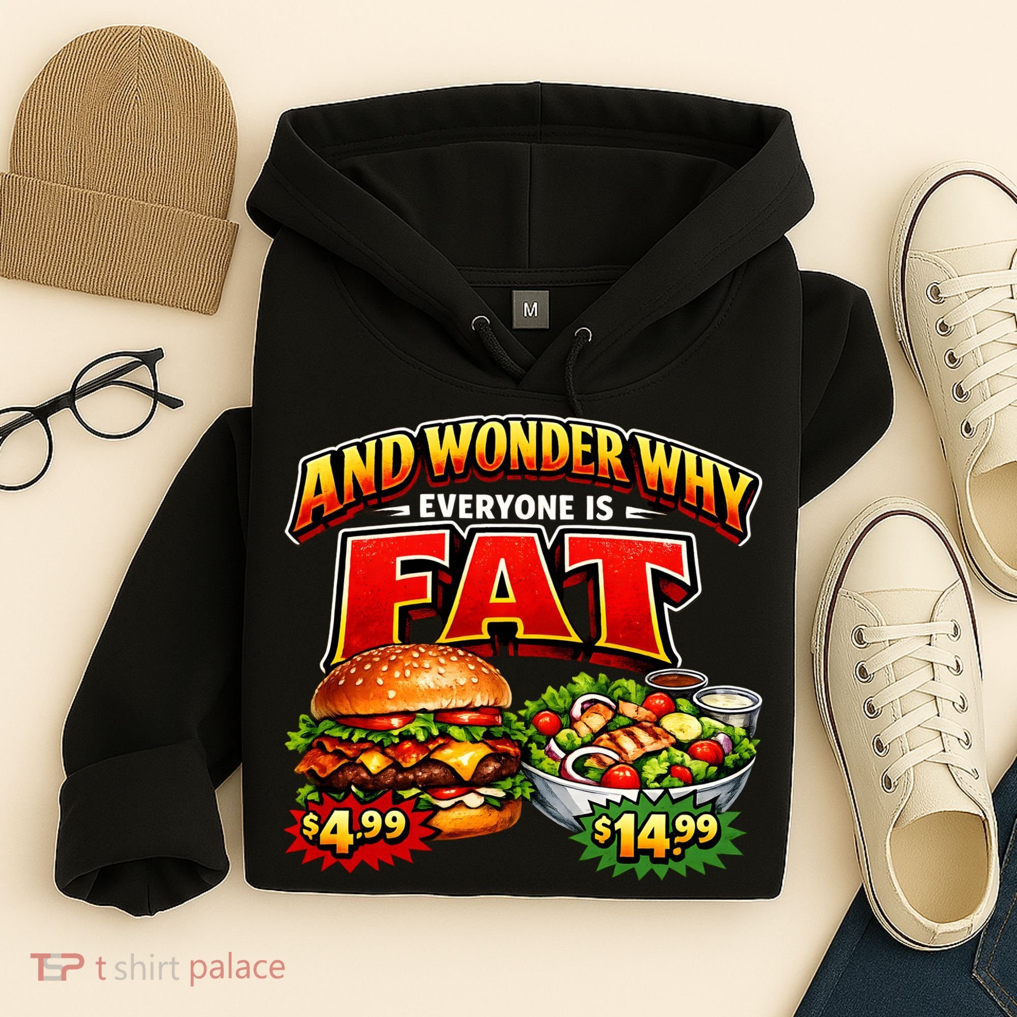 And Your Wonder Why Everyone Is Fat Hoodie
