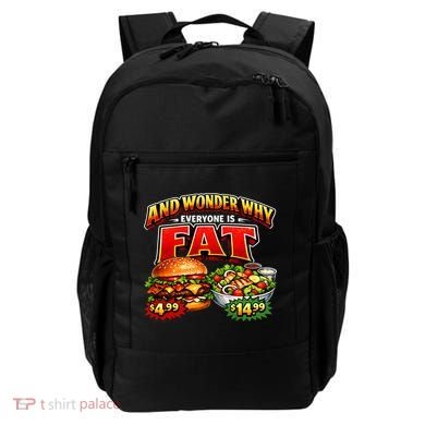 And Your Wonder Why Everyone Is Fat Backpack