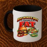 And Your Wonder Why Everyone Is Fat Coffee Mug thumb 2