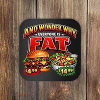 And Your Wonder Why Everyone Is Fat Coaster thumb 0