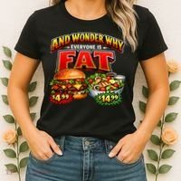 And Your Wonder Why Everyone Is Fat Women's T-Shirt thumb 2