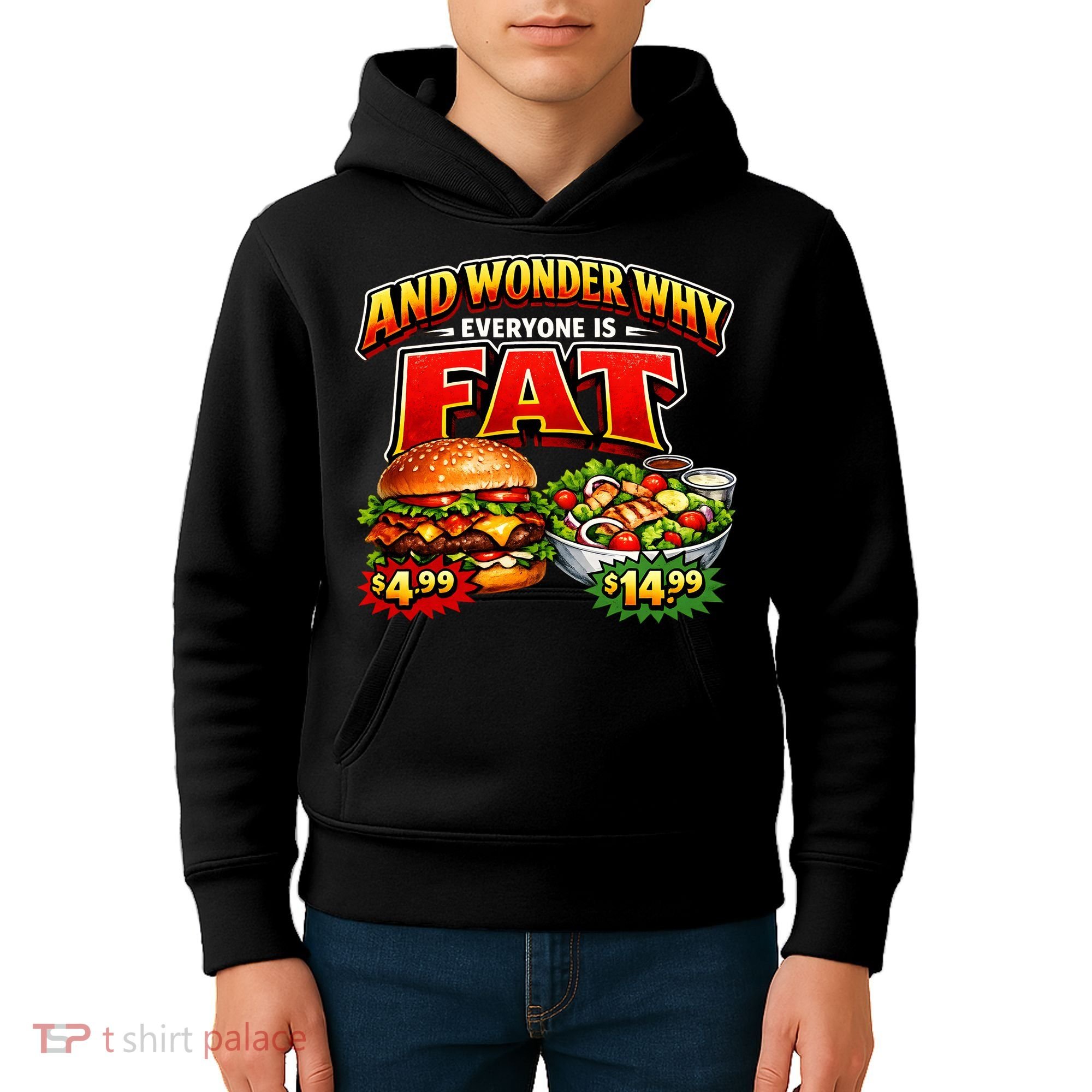 And Your Wonder Why Everyone Is Fat Kids Hoodie
