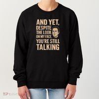 And Yet, You're Still Talking Women's Sweatshirt thumb 0
