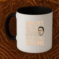 And Yet, You're Still Talking Coffee Mug thumb 2