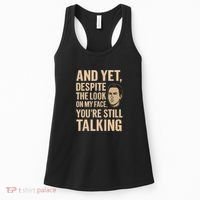 And Yet, You're Still Talking Women's Tank Top thumb 0