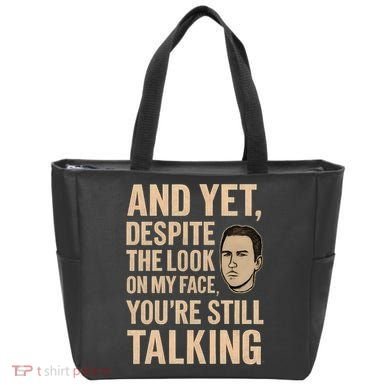 And Yet, You're Still Talking Tote Bag