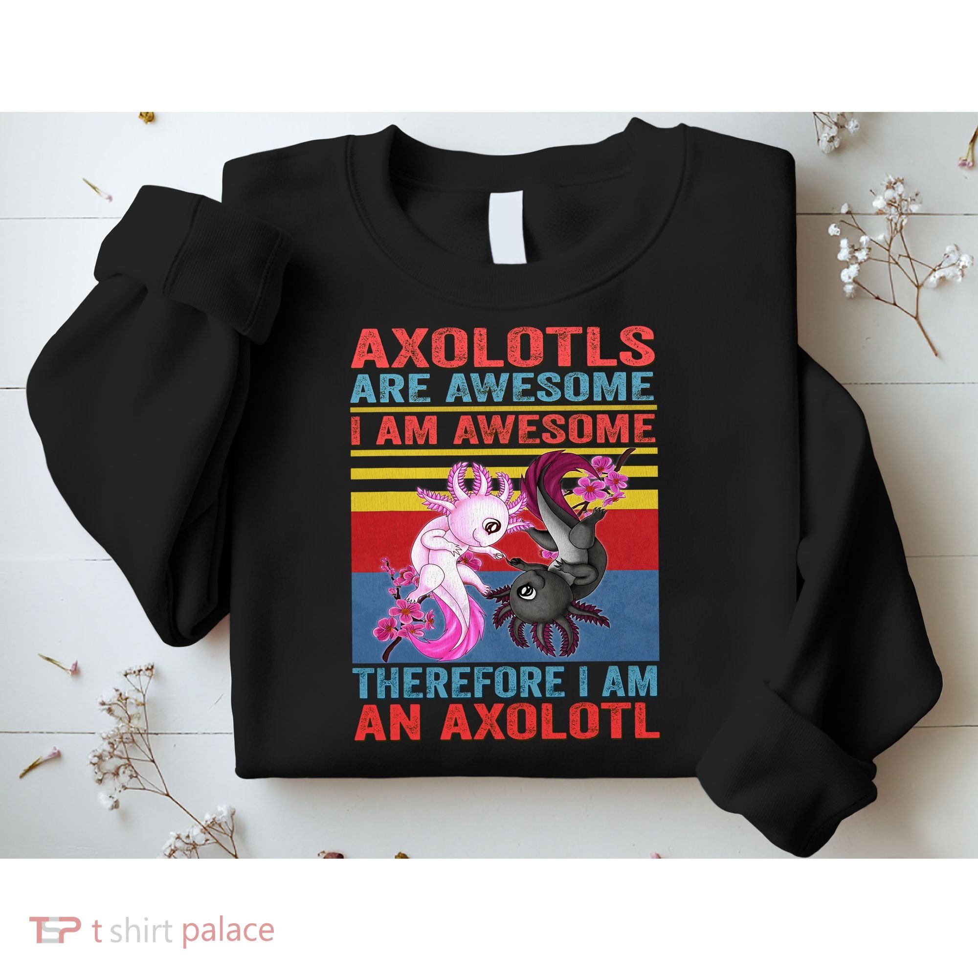 Axolotl Yin Yang Plush Pets Axolotyls Are Awesome Sweatshirt