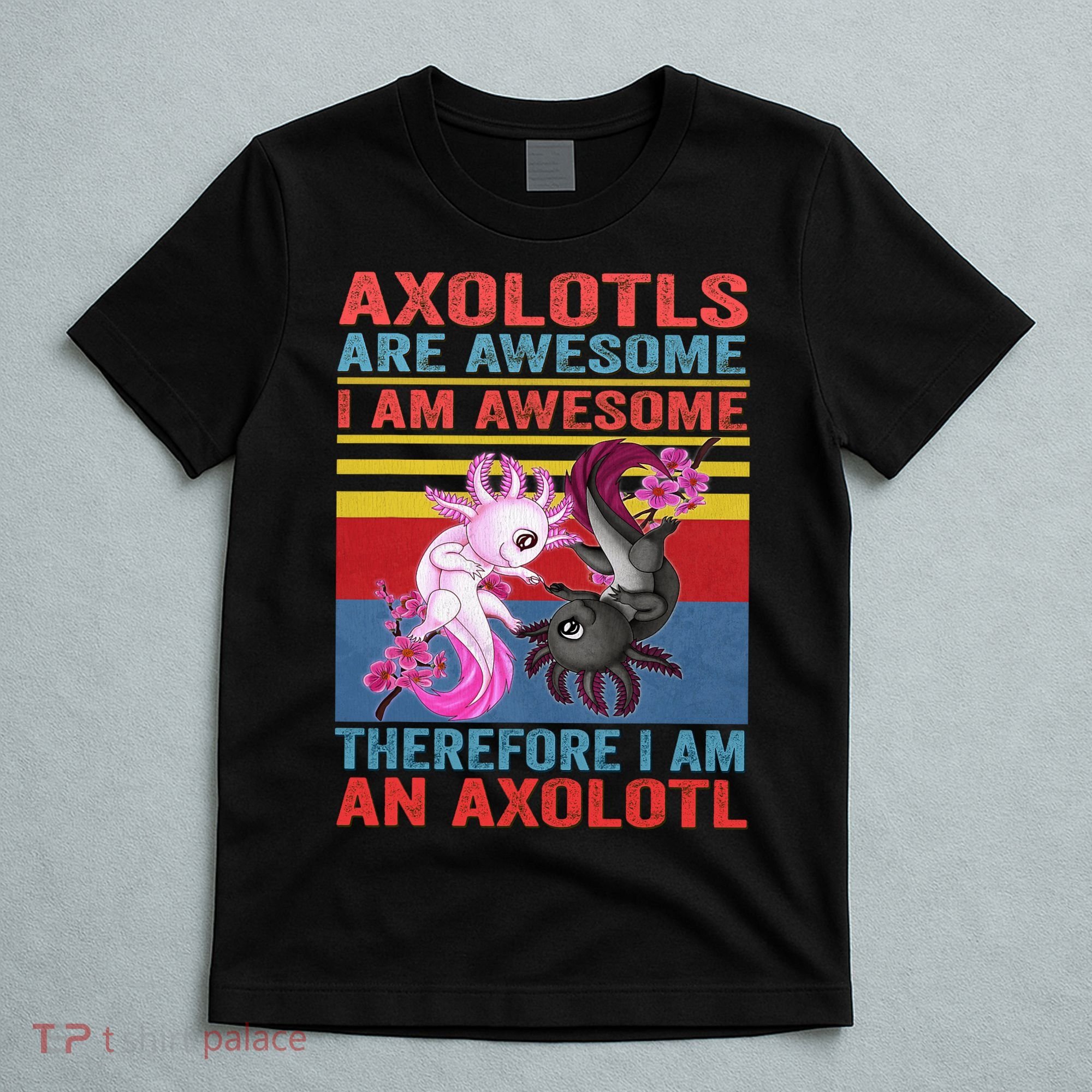 Axolotl Yin Yang Plush Pets Axolotyls Are Awesome T-Shirt