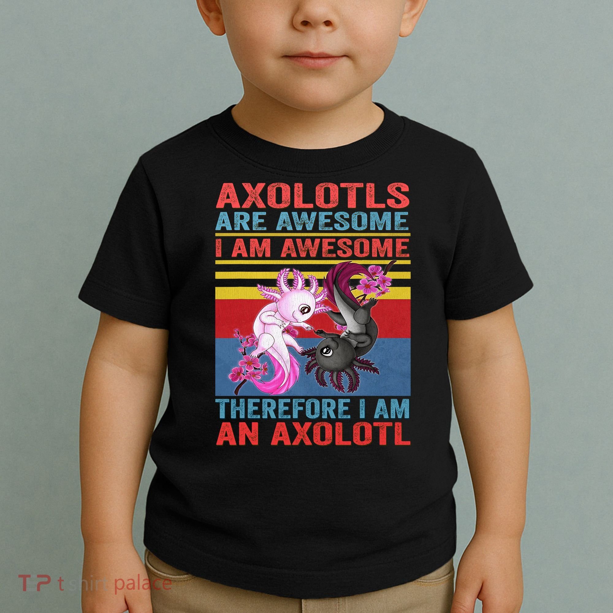 Axolotl Yin Yang Plush Pets Axolotyls Are Awesome Toddler T-Shirt
