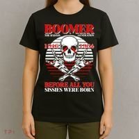 Boomer 1946 1964 The Badass Generation Before All You Sissies Were Born T-Shirt thumb 4