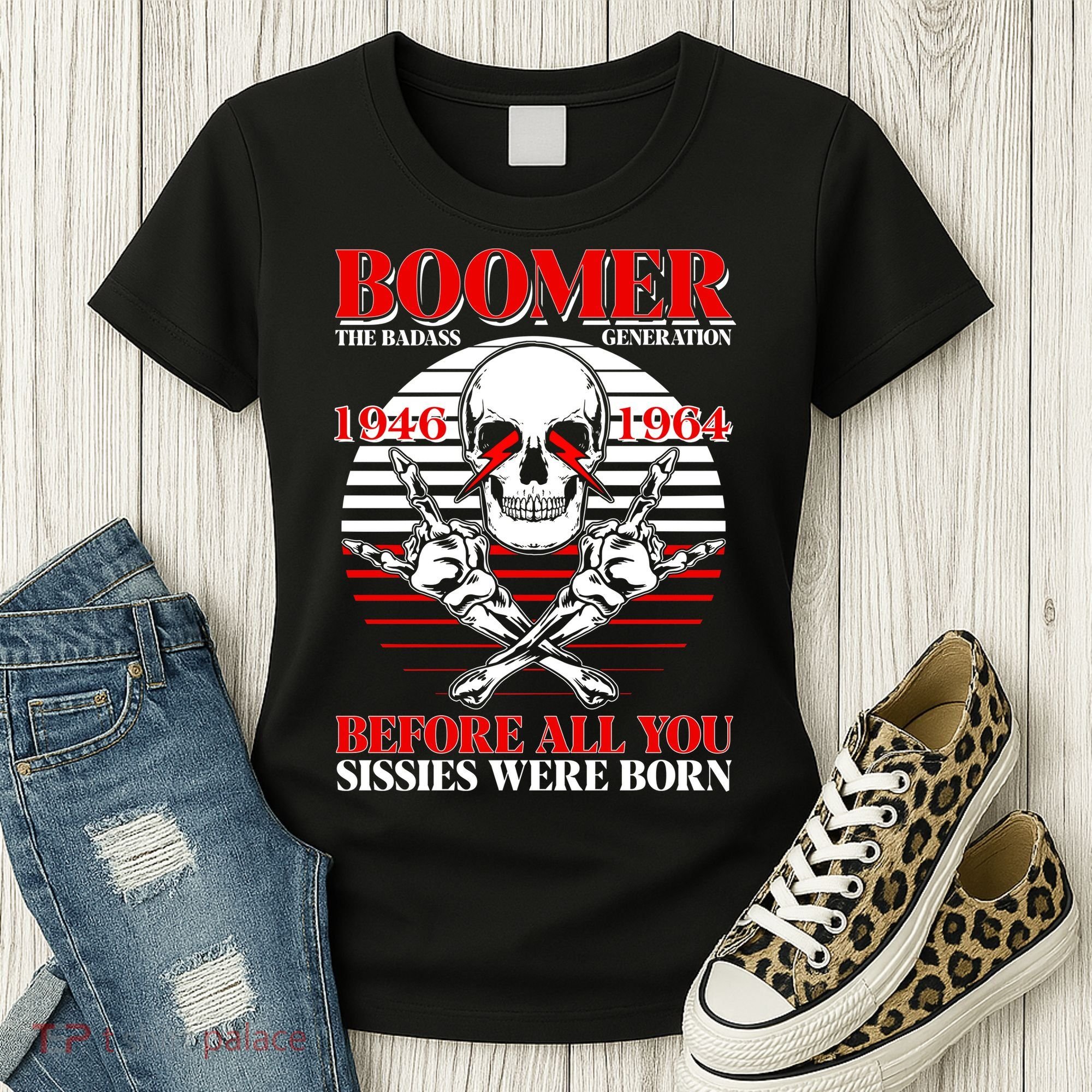 Boomer 1946 1964 The Badass Generation Before All You Sissies Were Born Women's T-Shirt