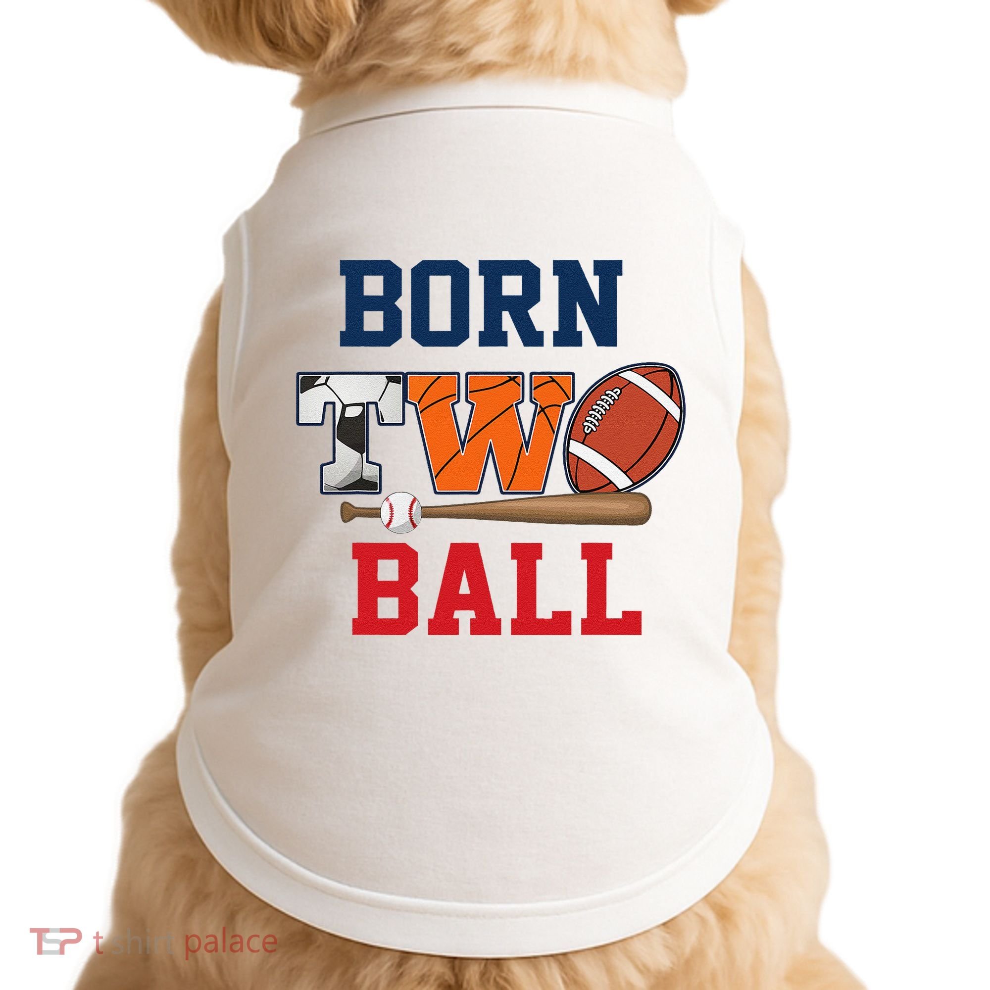 Born 2 Ball 2nd Birthday Sports 2 Year Old Second Bday Doggie Tank