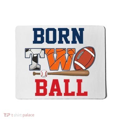 Born 2 Ball 2nd Birthday Sports 2 Year Old Second Bday Mousepad
