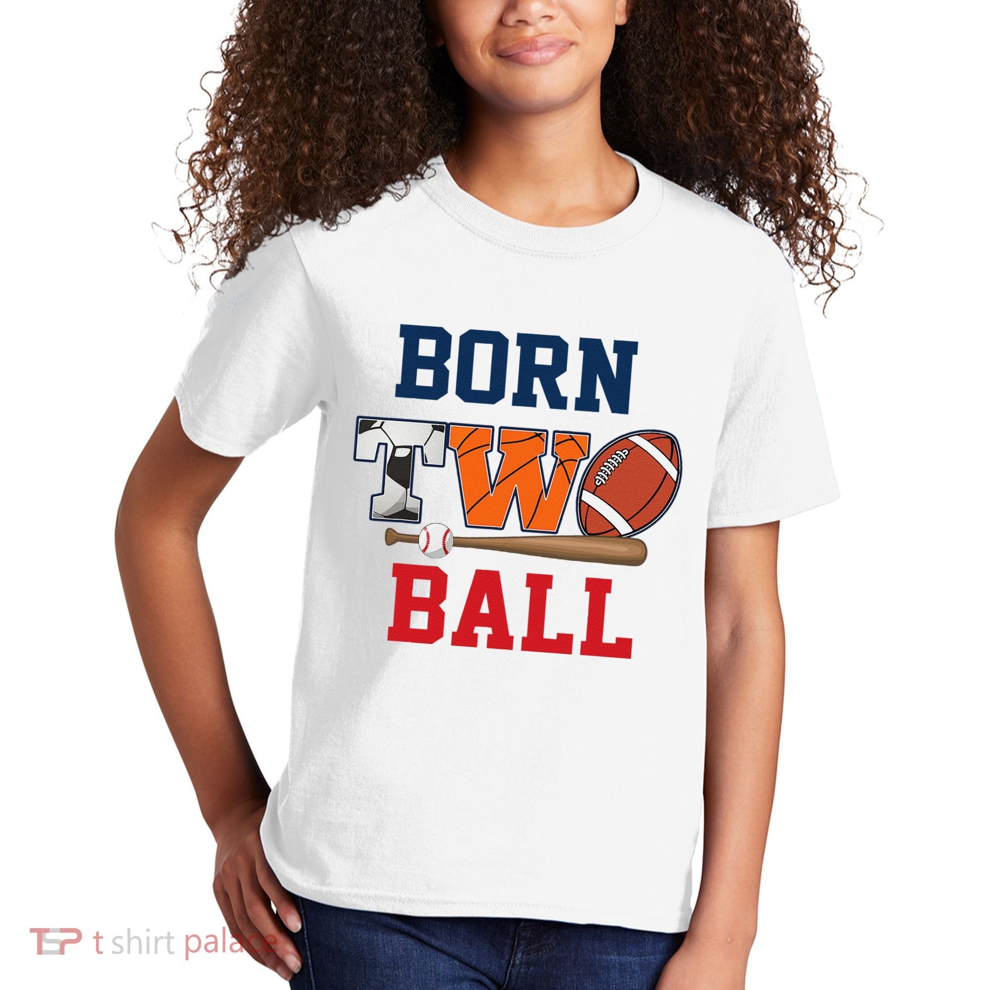 Born 2 Ball 2nd Birthday Sports 2 Year Old Second Bday Kids T-Shirt