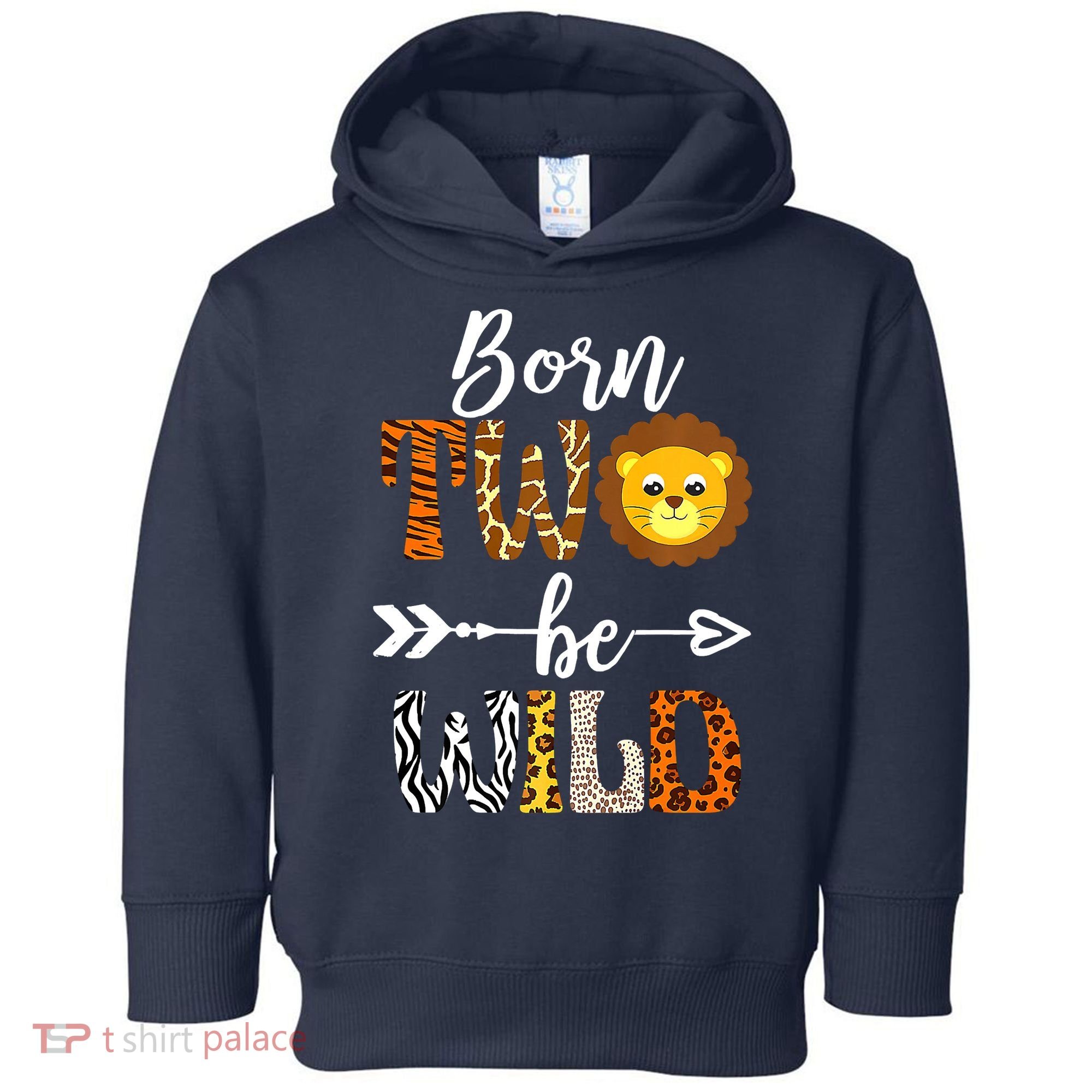 Born 2 Be Wild Birthday Decorations Girl Boy Baby Lion 2nd Toddler Hoodie