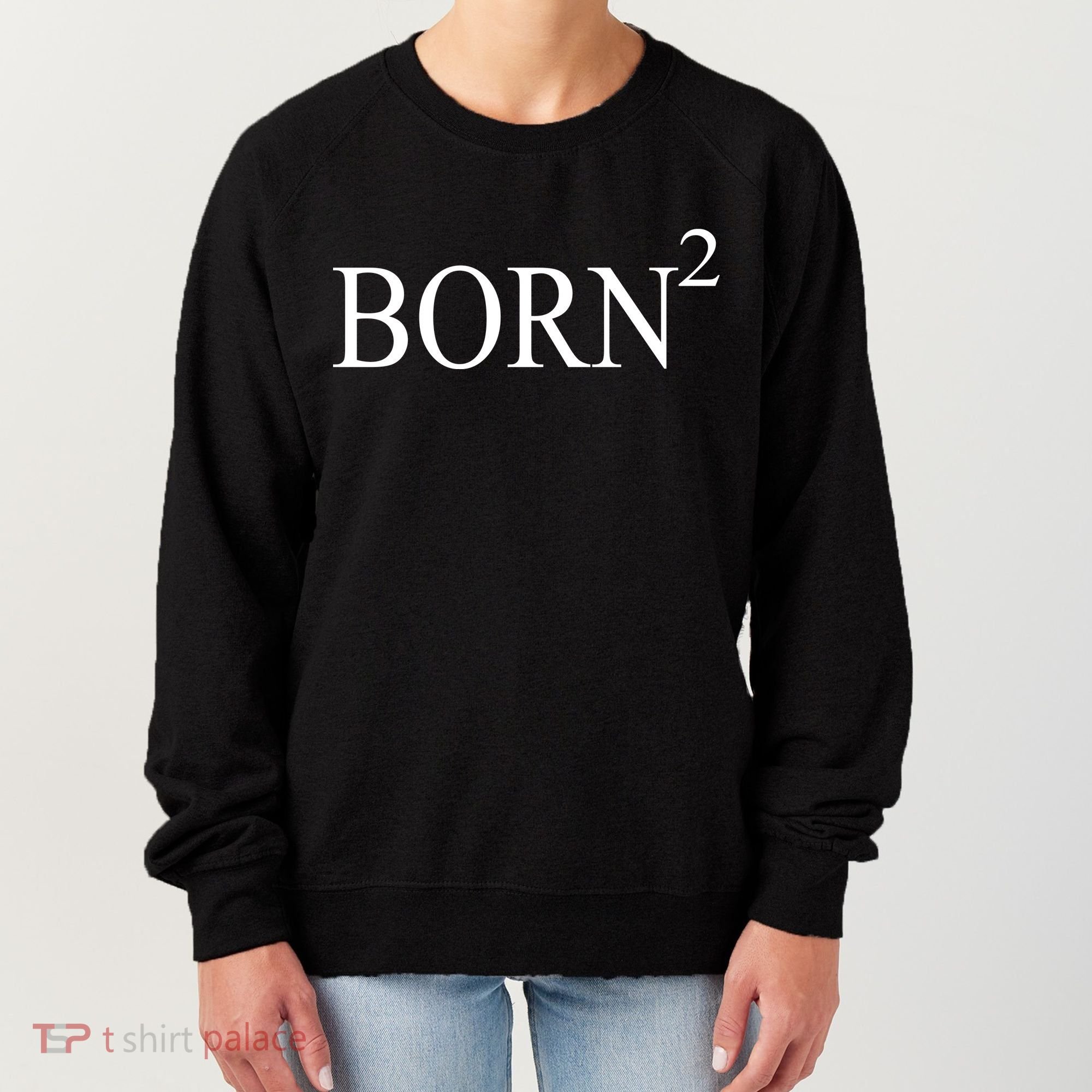 Born 2 Women's Sweatshirt