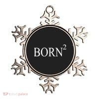 Born 2 Ornament thumb 0