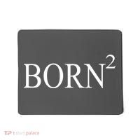 Born 2 Mousepad thumb 0