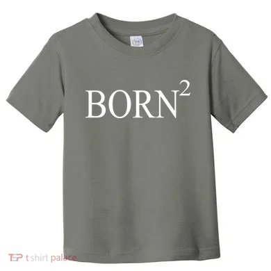 Born 2 Toddler T-Shirt