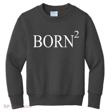 Born 2 Kids Sweatshirt