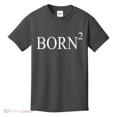 Born 2 Kids T-Shirt