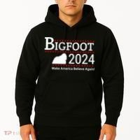 Bigfoot 2024 Make America Believe Again! Hoodie thumb 2
