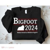 Bigfoot 2024 Make America Believe Again! Sweatshirt thumb 2