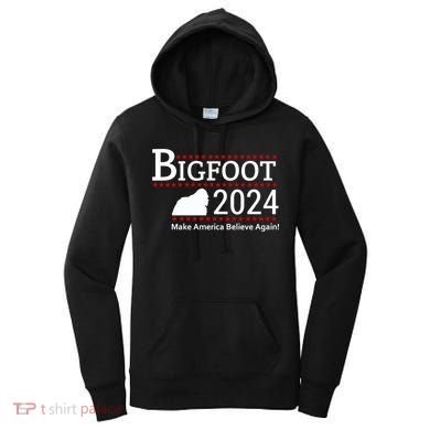 Bigfoot 2024 Make America Believe Again! Women's Hoodie