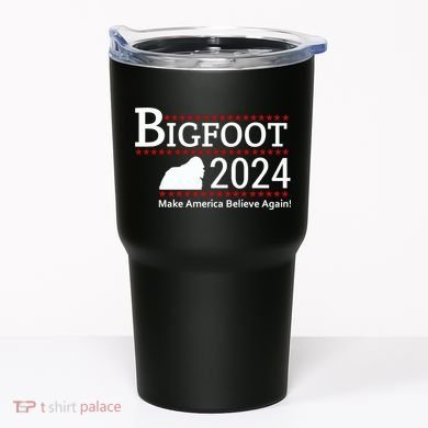 Bigfoot 2024 Make America Believe Again! Tumbler