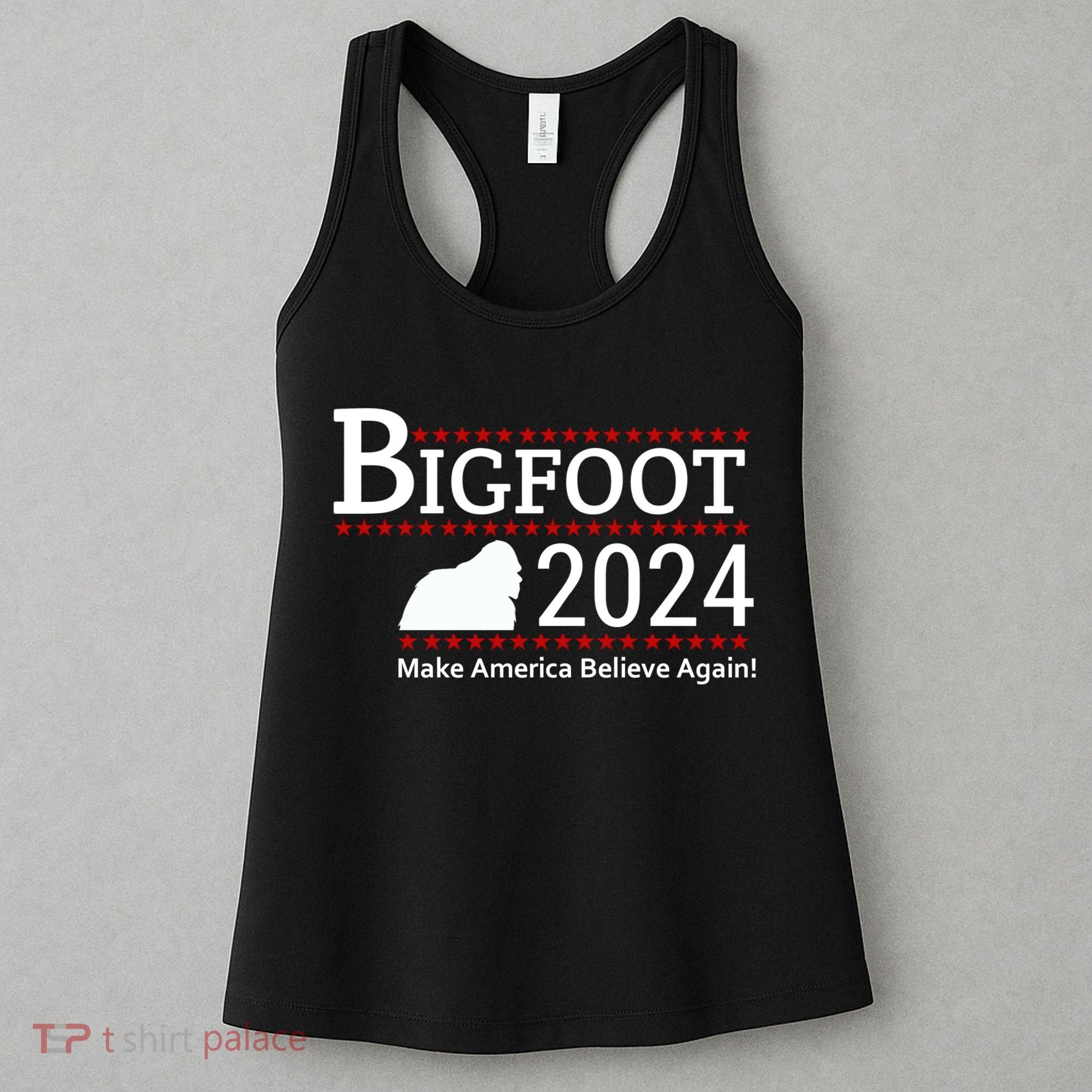 Bigfoot 2024 Make America Believe Again! Women's Tank Top