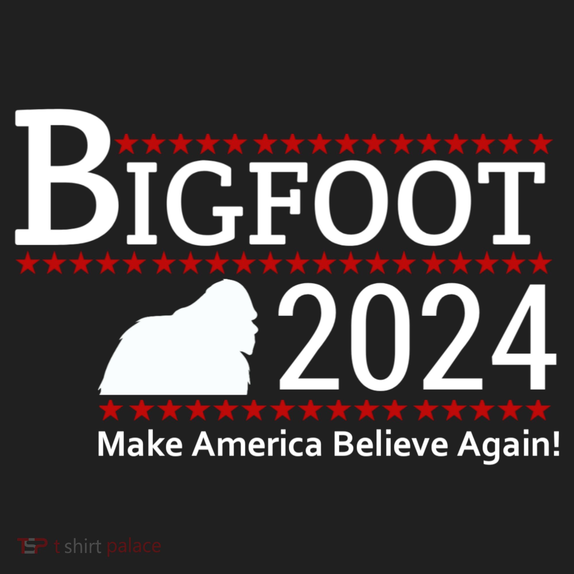 Bigfoot 2024 Make America Believe Again! Hat