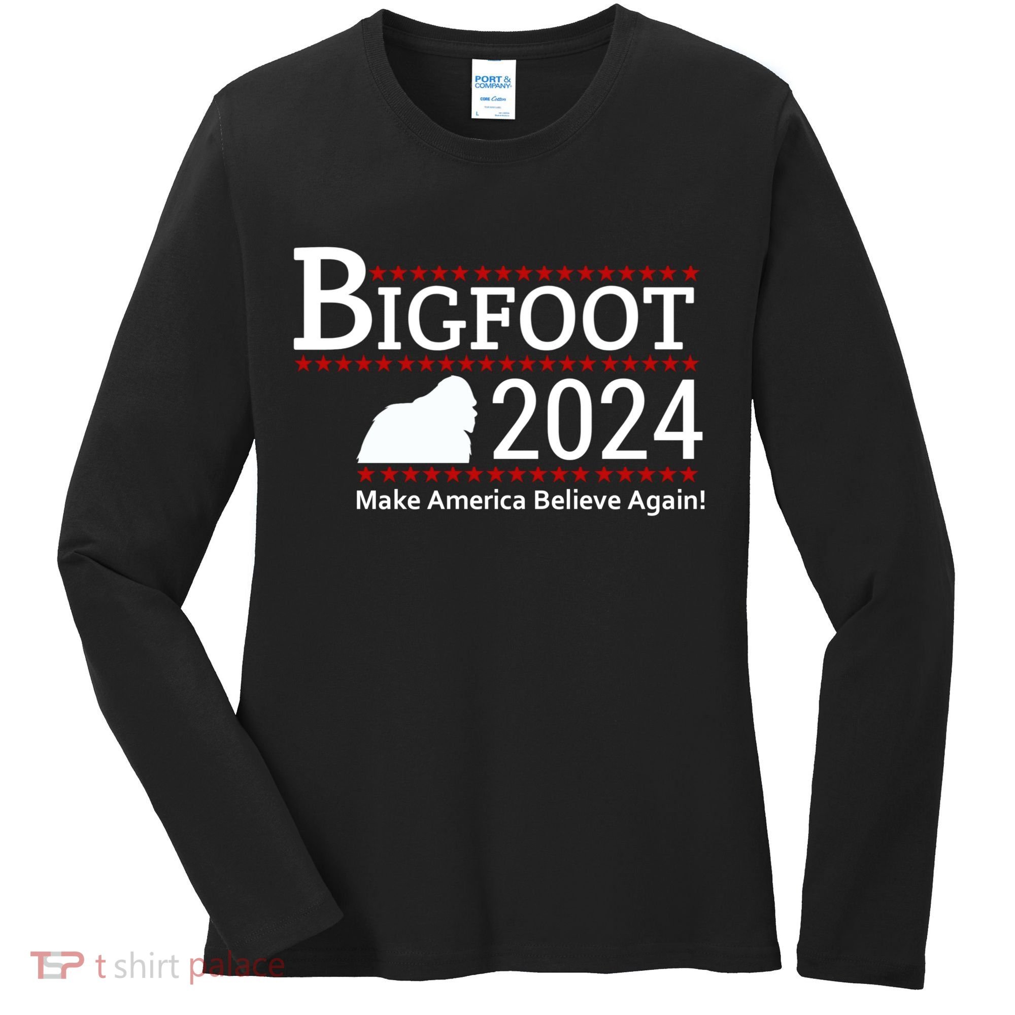 Bigfoot 2024 Make America Believe Again! Women's Long Sleeve Shirt