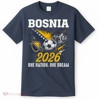Bosnia 2026 Soccer Fan One Nation One Dream T-Shirt thumb 0