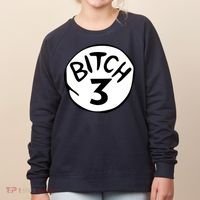 Bitch 3 Funny Halloween Drunk Girl Bachelorette Party Bitch Women's Sweatshirt thumb 0
