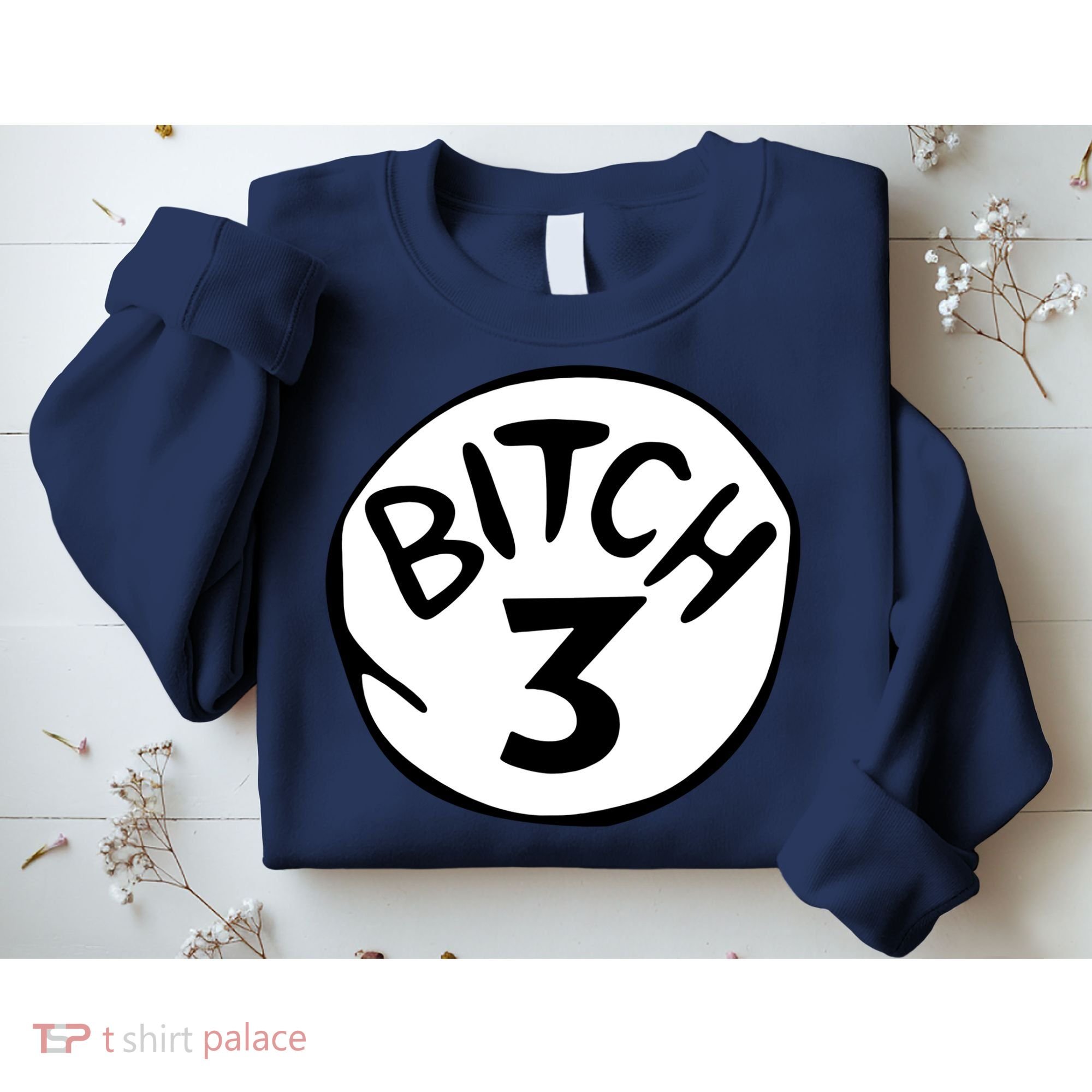Bitch 3 Funny Halloween Drunk Girl Bachelorette Party Bitch Sweatshirt