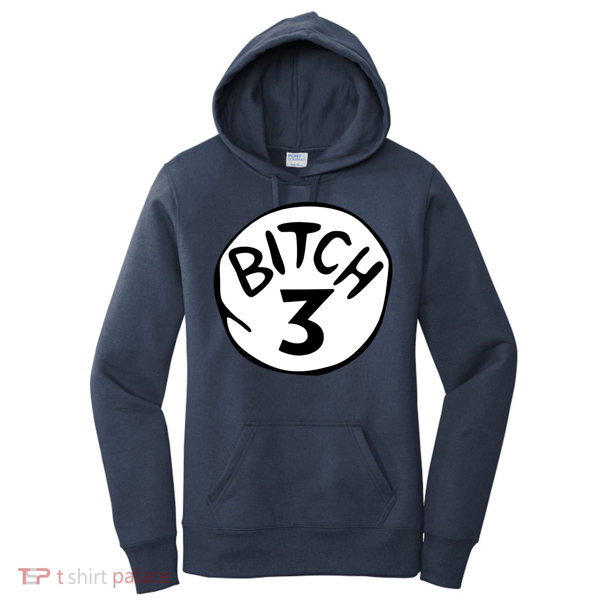 Bitch 3 Funny Halloween Drunk Girl Bachelorette Party Bitch Women's Hoodie