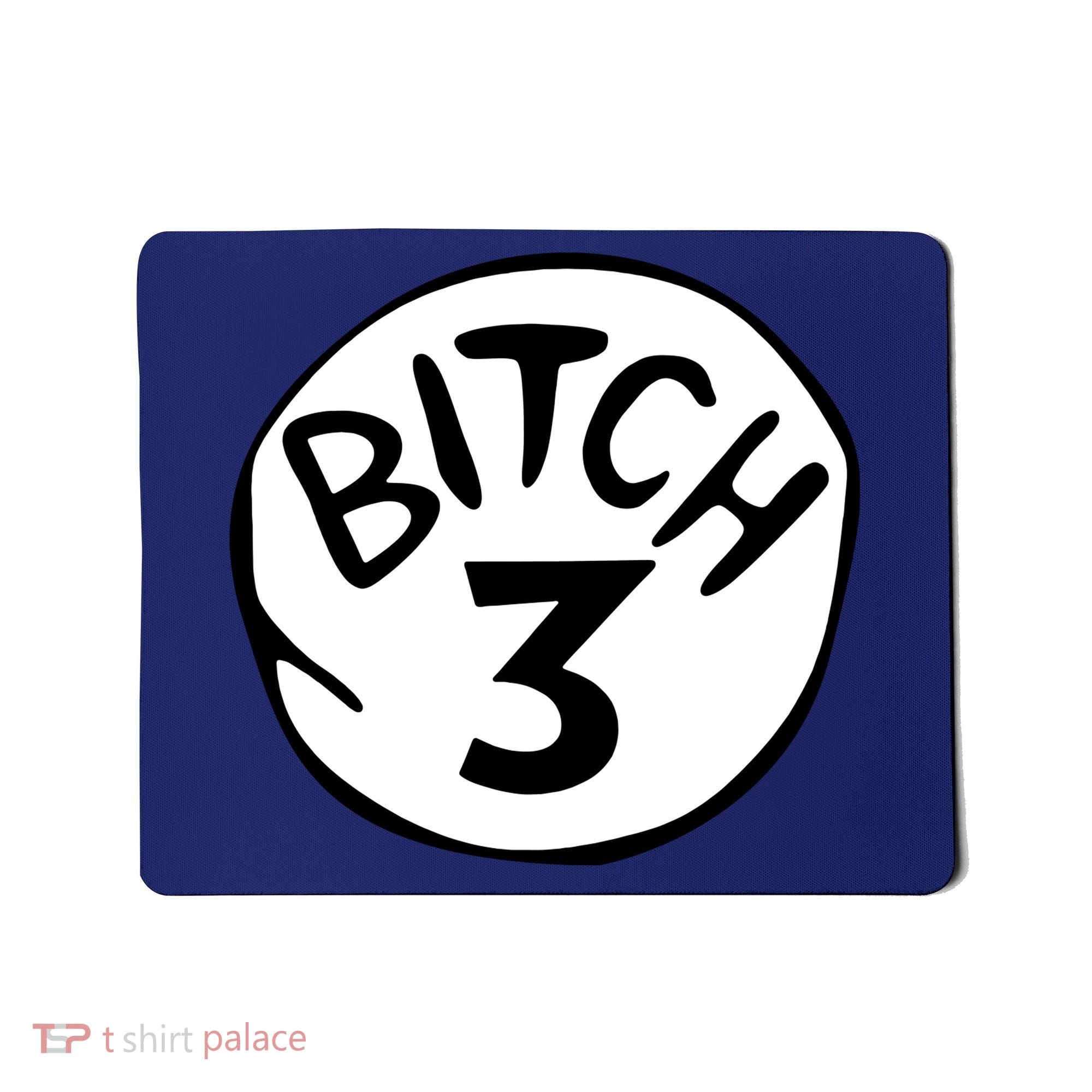 Bitch 3 Funny Halloween Drunk Girl Bachelorette Party Bitch Mousepad