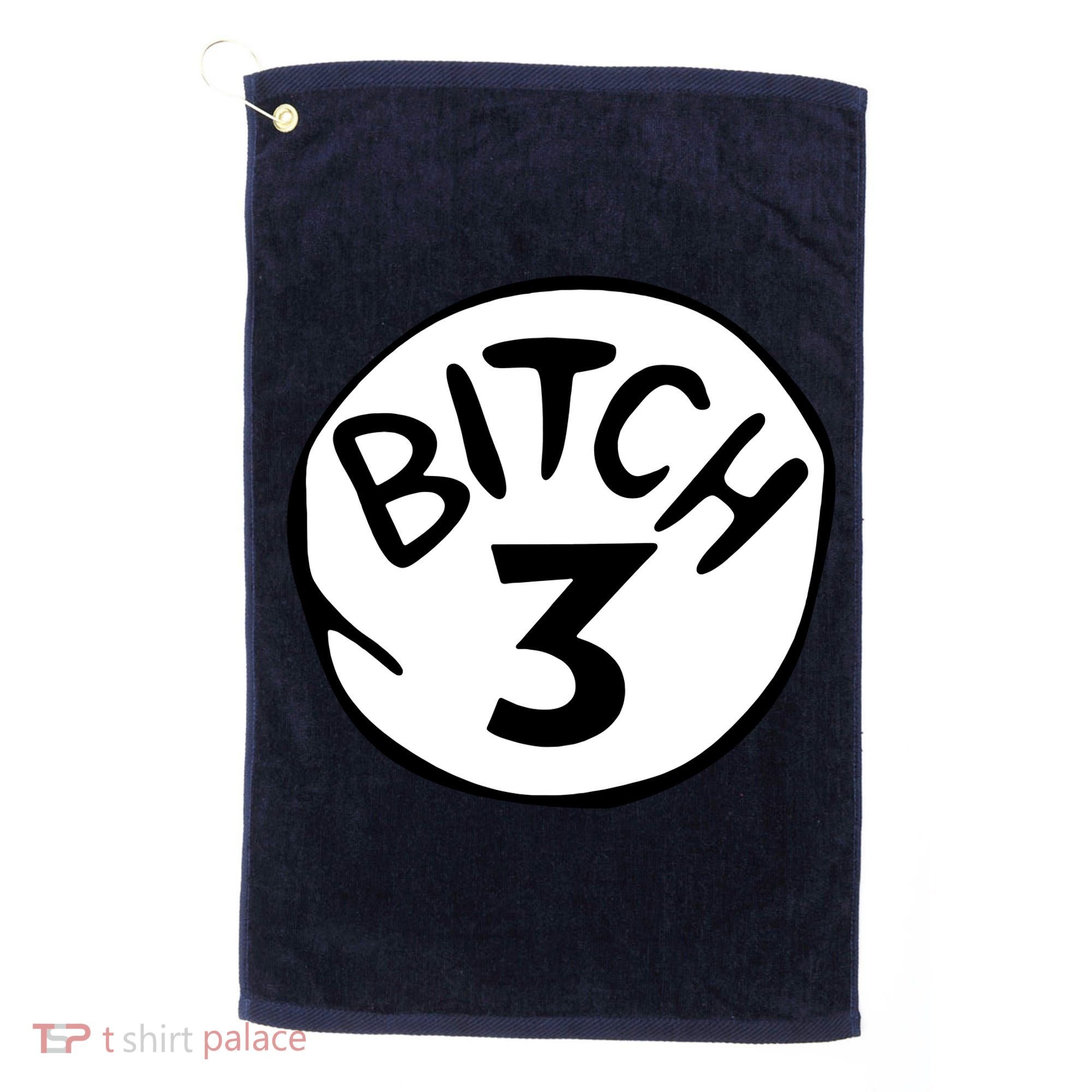 Bitch 3 Funny Halloween Drunk Girl Bachelorette Party Bitch Golf Towel