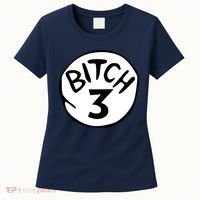 Bitch 3 Funny Halloween Drunk Girl Bachelorette Party Bitch Women's T-Shirt thumb 0