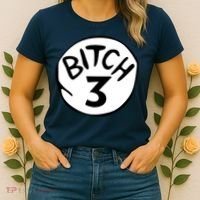 Bitch 3 Funny Halloween Drunk Girl Bachelorette Party Bitch Women's T-Shirt thumb 2