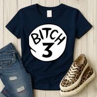 Bitch 3 Funny Halloween Drunk Girl Bachelorette Party Bitch Women's T-Shirt thumb 3