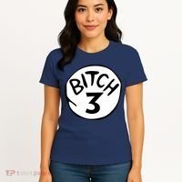 Bitch 3 Funny Halloween Drunk Girl Bachelorette Party Bitch Women's T-Shirt thumb 4