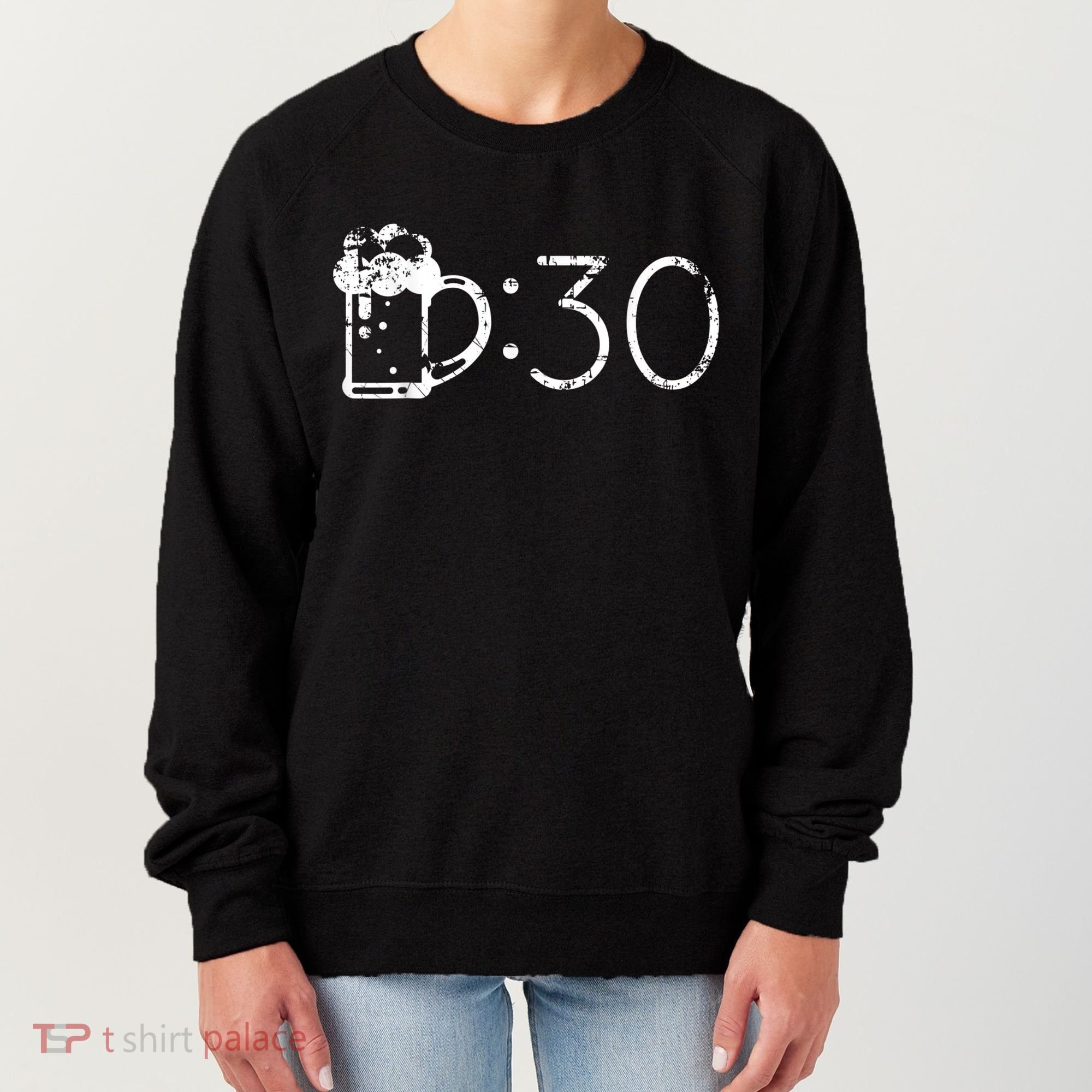 Beer 30 Funny T For Beer Drinkers Women's Sweatshirt