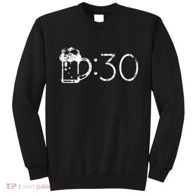 Beer 30 Funny T For Beer Drinkers Sweatshirt