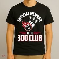 Bowling 300 Great Gift 300 Club Member Funny Bowler Gift T-Shirt thumb 3