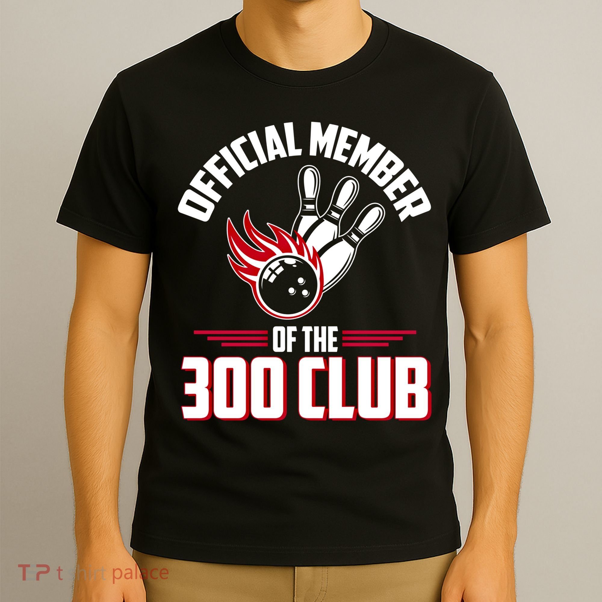 Bowling 300 Great Gift 300 Club Member Funny Bowler Gift T-Shirt