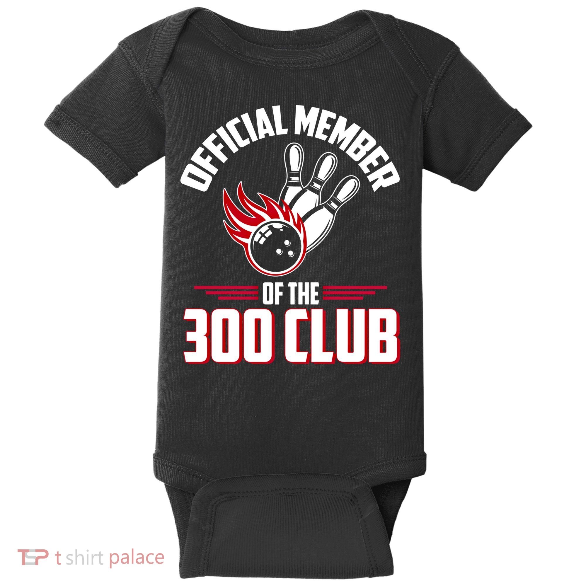 Bowling 300 Great Gift 300 Club Member Funny Bowler Gift Baby Bodysuit