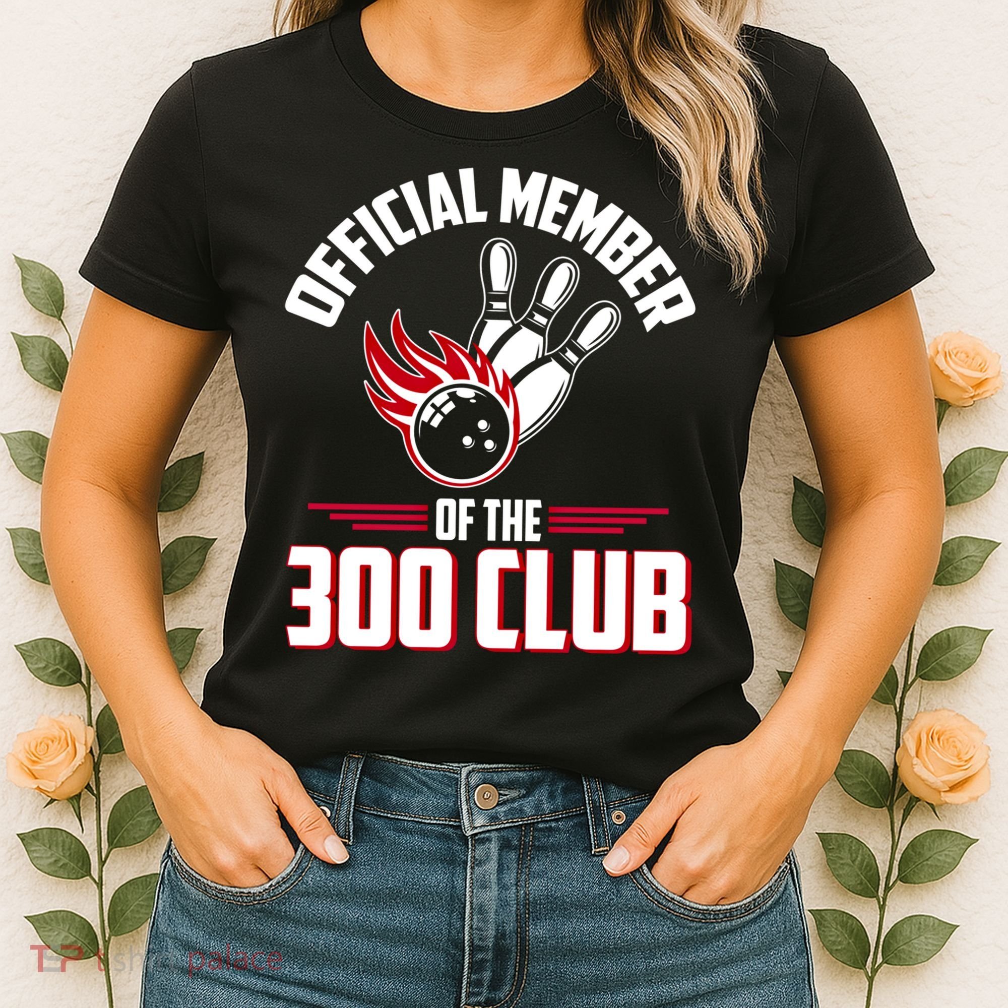 Bowling 300 Great Gift 300 Club Member Funny Bowler Gift Women's T-Shirt