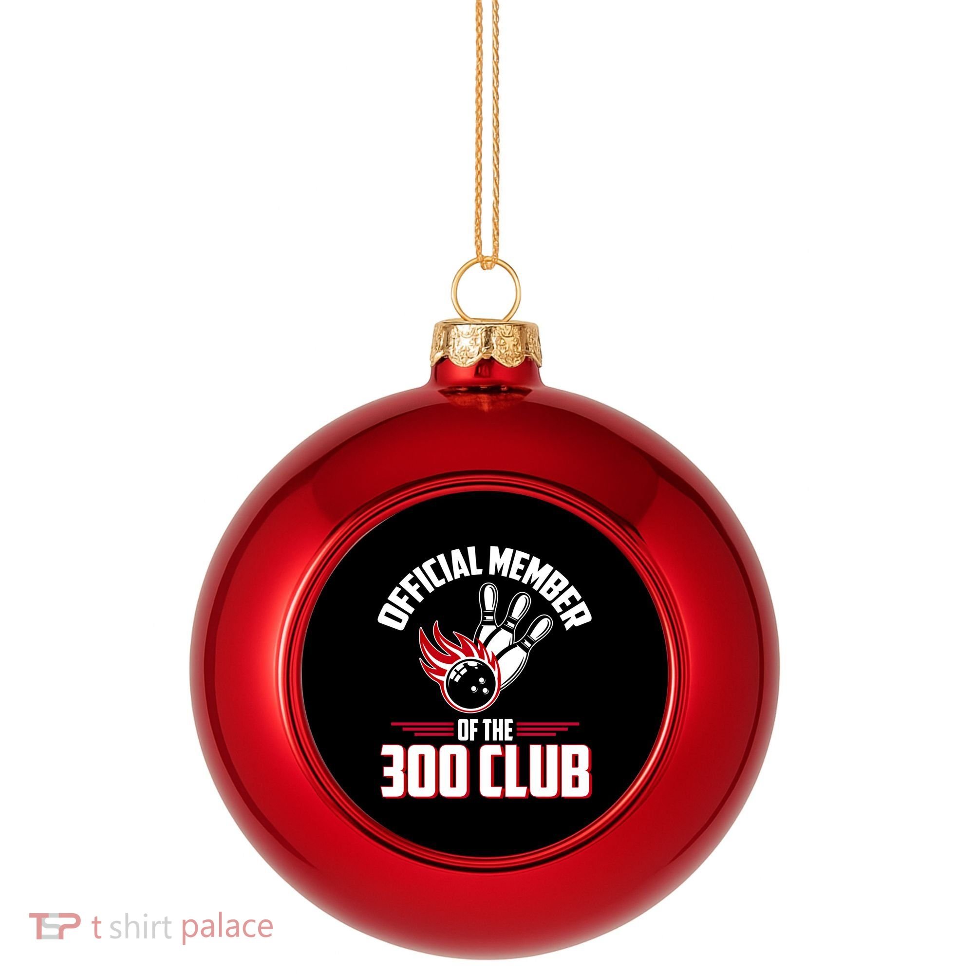 Bowling 300 Great Gift 300 Club Member Funny Bowler Gift Plastic Christmas Ball Ornament